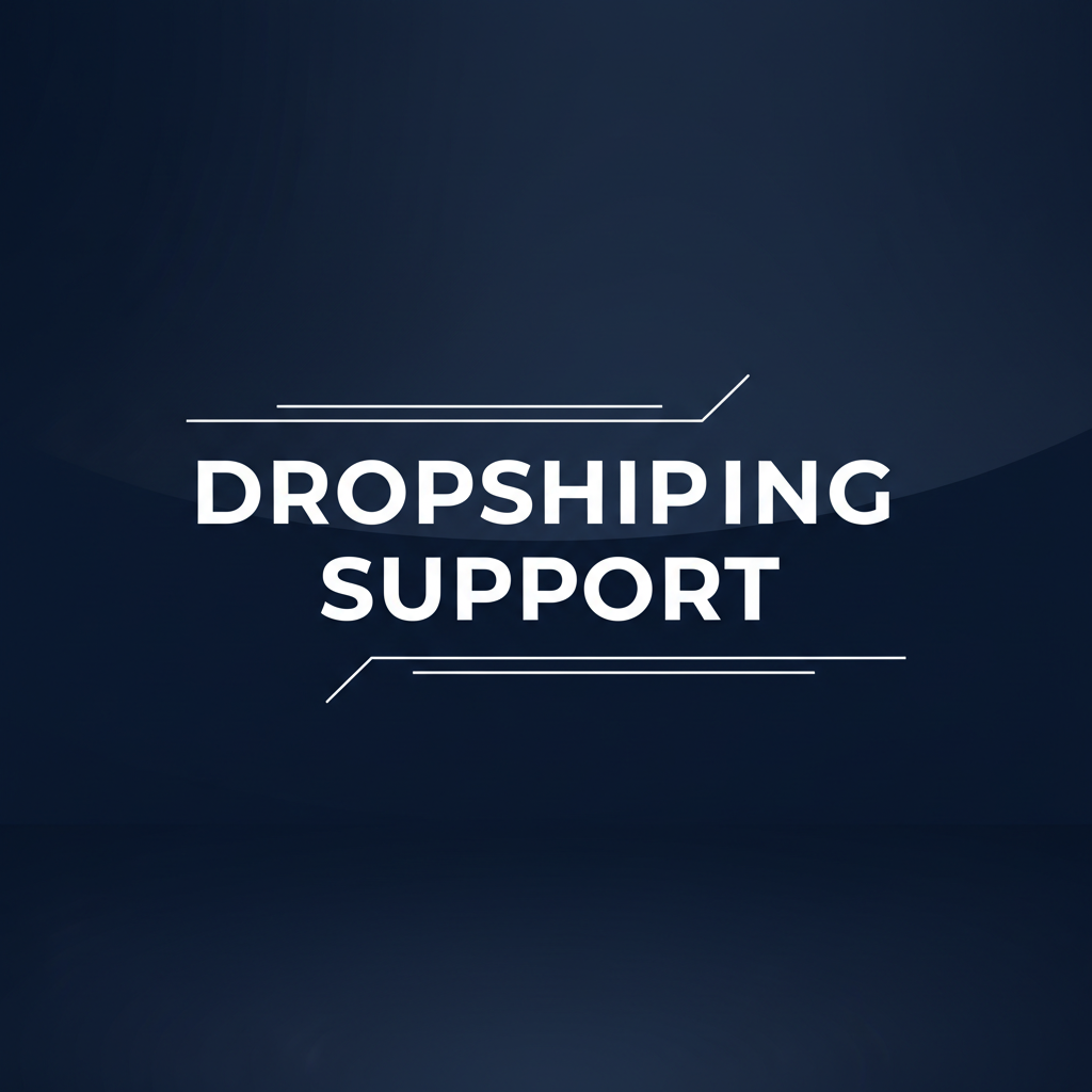 DROPSHIPPING SUPPORT